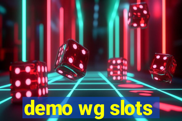 demo wg slots